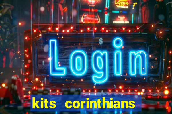 kits corinthians dls 2021